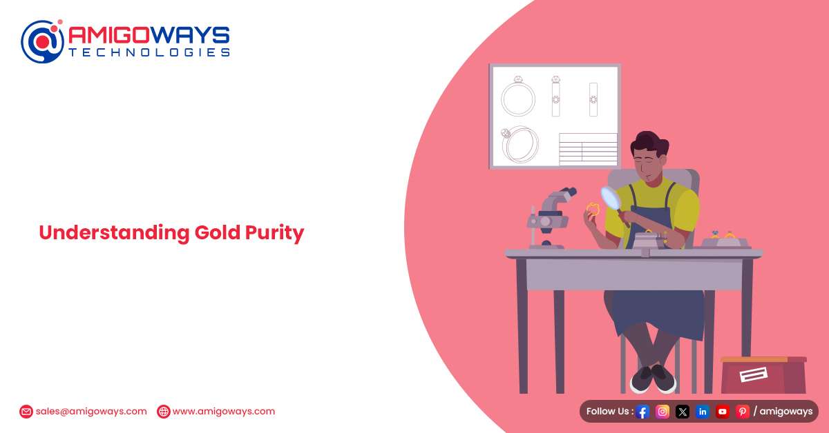 How to Smartly Buy Pure Gold Jewellery Without Getting Cheated – Amigoways gold purity levels 24k 22k 18k explained