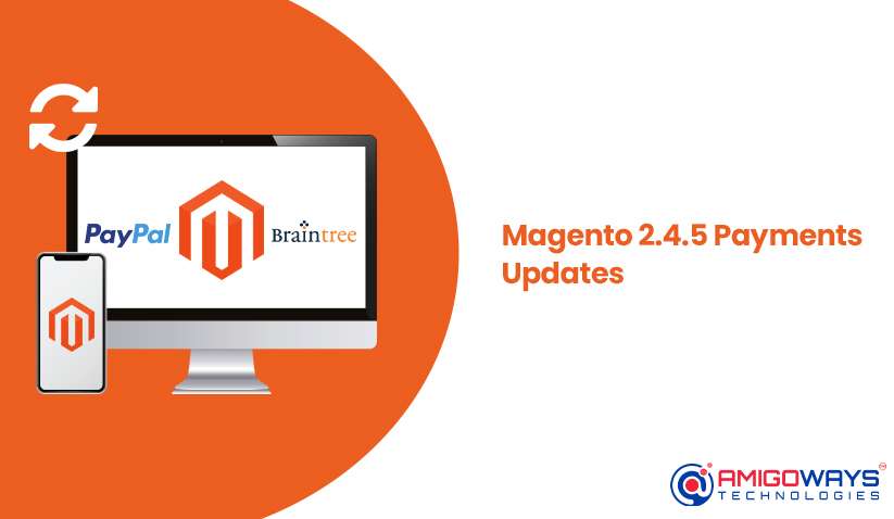 Magento 2.4.5 Payments Updates