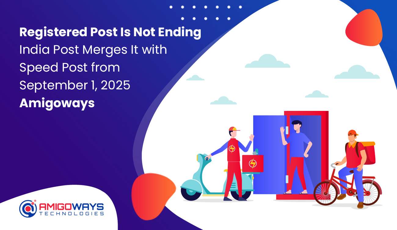 Registered Post Is Not Ending – India Post Merges It with Speed Post from September 1, 2025 | Amigoways