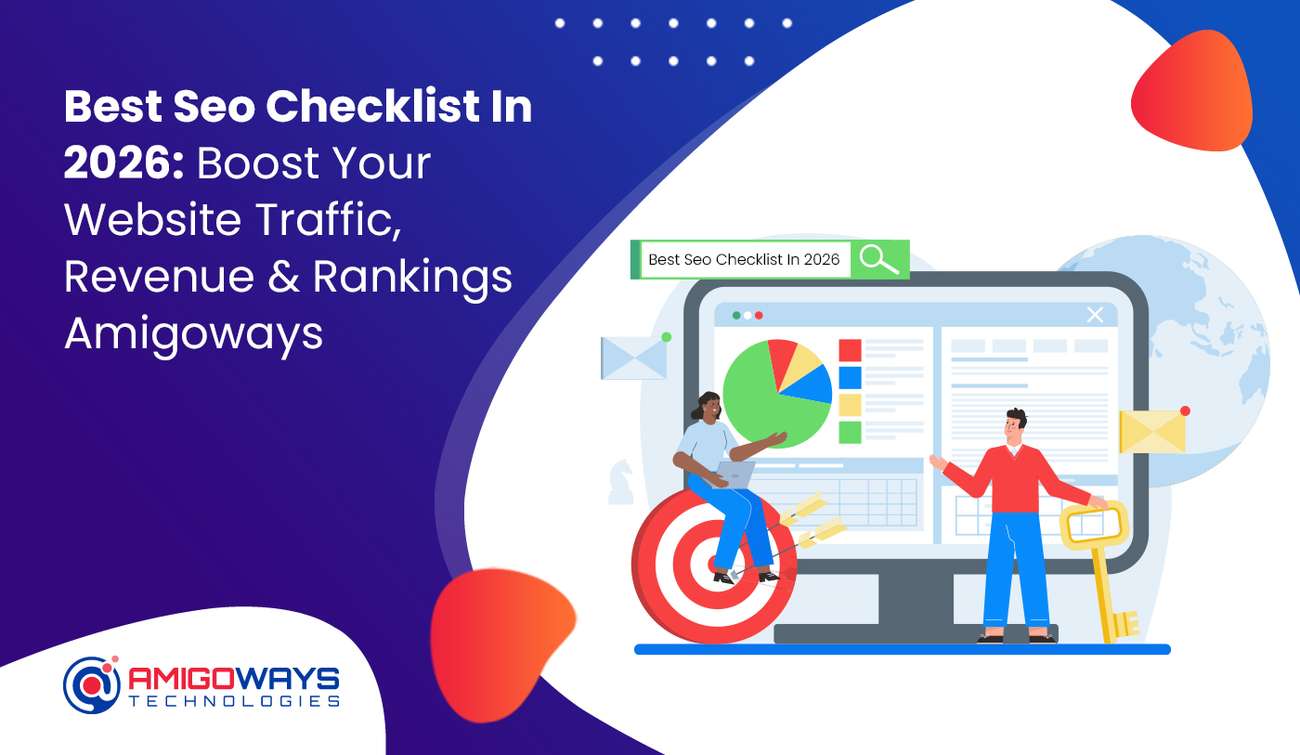 BEST SEO CHECKLIST IN 2026: BOOST YOUR WEBSITE TRAFFIC, REVENUE & RANKINGS BEST SEO CHECKLIST IN 2026: BOOST YOUR WEBSITE TRAFFIC, REVENUE & RANKINGS - Amigoways