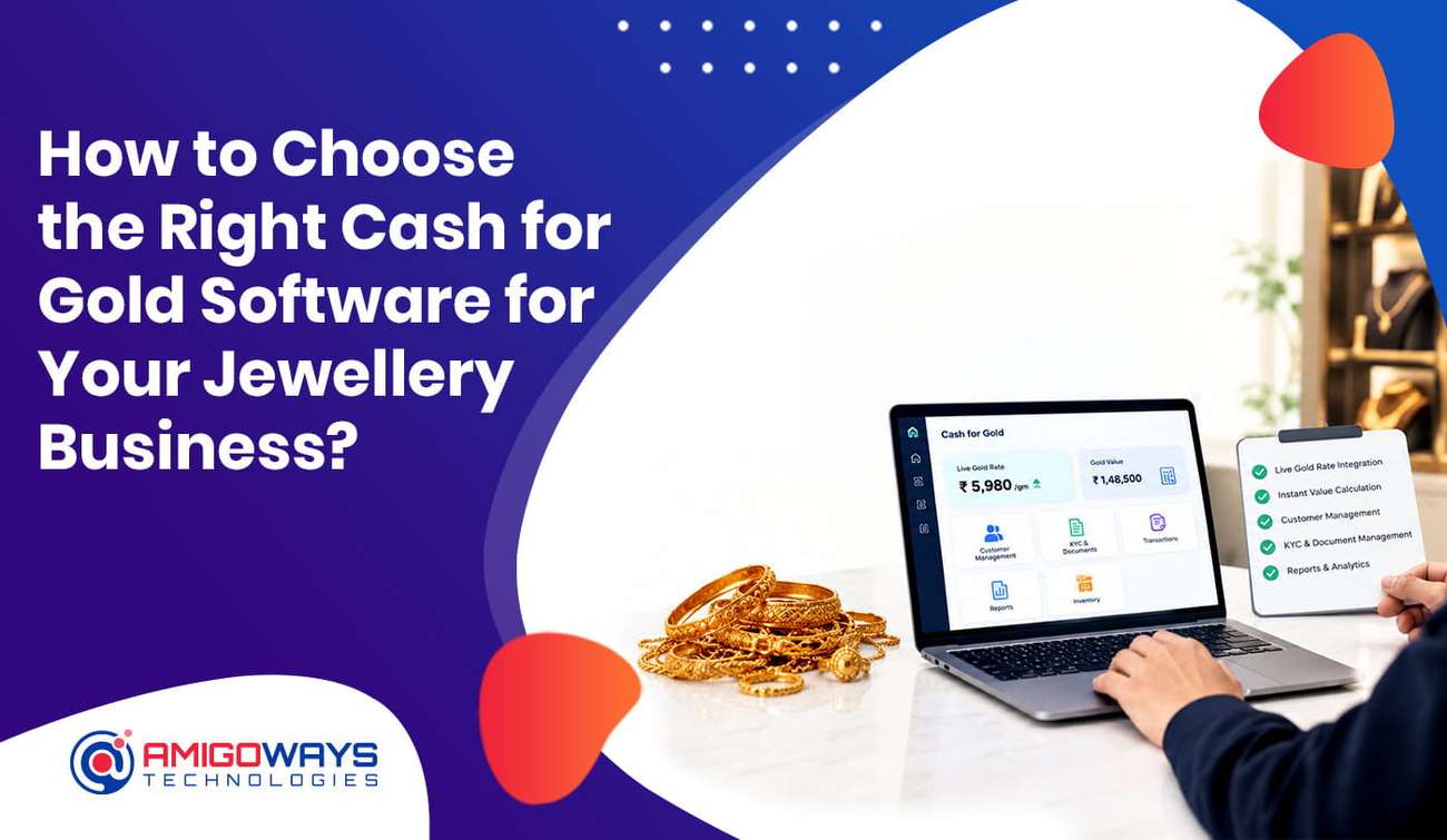 How to Choose the Right Cash for Gold Software for Your Jewellery Business? how-to-choose-right-cash-for-gold-software-jewellery-business
